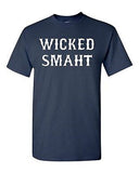 Adult Wicked Smaht Boston Funny Humor Parody Many Color T-Shirt Tee