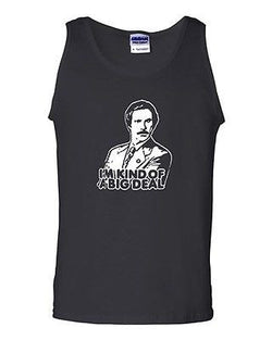 I'm Kind A Big Deal Humor Funny Novelty Statement Graphics Adult Tank Top