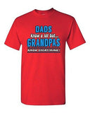Dad Know A Lot But Grandpas Know Everything Funny Humor DT Adult T-Shirt Tee