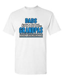 Dad Know A Lot But Grandpas Know Everything Funny Humor DT Adult T-Shirt Tee