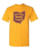 Welcome Home Lebron State Adult T-Shirt Tee