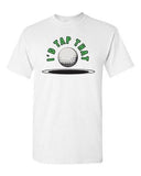 I'd Tap That Funny Golf Sports Club Novelty Adult DT T-Shirt Tee