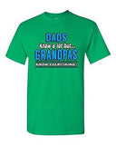 Dad Know A Lot But Grandpas Know Everything Funny Humor DT Adult T-Shirt Tee
