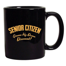 Senior Citizen Old Grandma Grandpa Funny DT Black Coffee 11 Oz Mug