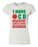 Junior I Have OCD Obsessive Christmas Disorder Gift Xmas Holiday DT T-Shirt Tee