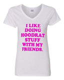 V-Neck Ladies I Like Hoodrat Stuff With My Friends Funny Humor T-Shirt Tee