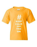 Keep Calm And Tag On Hashtag # Funny Novelty DT Youth Kids T-Shirt Tee