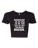 Crop Top Ladies Exercise Eggs Are Sides For Bacon Workout Gym Funny T-Shirt Tee