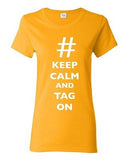 Ladies Keep Calm And Tag On Hashtag # Funny Novelty DT T-Shirt Tee