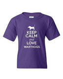 Keep Calm And Love Warthogs Hogs Boar Pig Animal Lover Youth Kids T-Shirt Tee