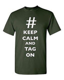 Keep Calm And Tag On Hashtag # Funny Novelty DT Adult T-Shirt Tee