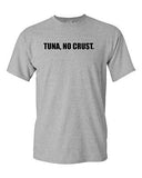 Tuna, No Crust. Sandwich Turbo Drift Race Cars Racing Movie Adult T-Shirt Tee