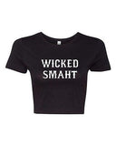 Crop Top Ladies Wicked Smaht Genius Smart Movie TV Parody Funny T-Shirt Tee