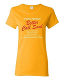 Ladies Better Call Saul Legal Lawyer Attorney At Law TV Funny Parody T-Shirt Tee