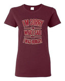 Ladies I'm Sorry For What I Said When I Was Hungry Funny Humor DT T-Shirt Tee