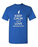 Keep Calm And Love Madagascar Country Nation Patriotic Novelty Adult T-Shirt Tee