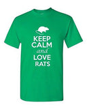 Keep Calm And Love Rats Rodents Novelty Statement Graphics Adult T-Shirt Tee