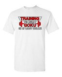 Training To Beat Goku Parody Anime Gym Workout Funny Humor Adult DT T-Shirt Tee