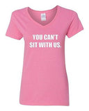 V-Neck Ladies You Can't Sit With Us Girls Mean Funny TV Parody T-Shirt Tee