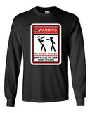 Long Sleeve Adult T-Shirt Warning To Avoid Injury Don't Tell Me How To Do DT