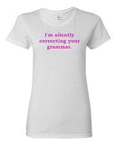 Ladies I'm Silently Correcting Your Grammar Language Funny Humor T-Shirt Tee