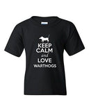 Keep Calm And Love Warthogs Hogs Boar Pig Animal Lover Youth Kids T-Shirt Tee