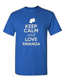 Keep Calm And Love Rwanda Country Nation Patriotic Novelty Adult T-Shirt Tee