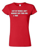 Junior List of Things Ain't Nobody Got Time For That Funny Humor T-Shirt Tee