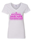 V-Neck Ladies National Sarcasm Foundation Like We Need Your Support T-Shirt Tee