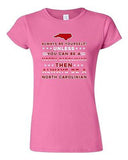 Junior Always Be Yourself Unless You Can Be An North Carolinian DT T-Shirt Tee