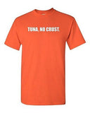 Tuna, No Crust. Sandwich Turbo Drift Race Cars Racing Movie Adult T-Shirt Tee