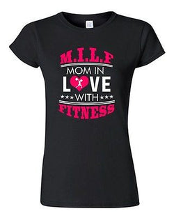 Junior MILF Mom In Love with Fitness Gym Hot Mother Funny Humor DT T-Shirt Tee