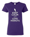 Ladies Keep Calm And Love Parrots Birds Animal Lover Wild Funny T-Shirt Tee