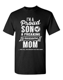 I'm A Proud Son Of A Freaking Awesome Mom Mother Funny Gift DT Adult T-Shirt Tee