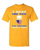 I Hunt The Evil You Pretend Doesn't Exist Death USA Flag DT Adult T-Shirt Tee