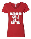 V-Neck Ladies Tattooed Girls Do It Better Tattoo Body Art Funny T-Shirt Tee