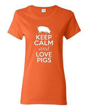 Ladies Keep Calm and Love Pigs Boar Animal Lover Meat Pork Pig Lover T-Shirt Tee