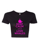 Crop Top Ladies Keep Calm And Love Whales Fish Animal Lover Ocean T-Shirt Tee
