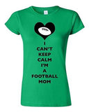 Junior I Can't Keep Calm I'm A Football Mom Player Team Sports DT T-Shirt Tee