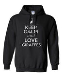 Keep Calm And Love Giraffes Animals Africa Novelty Sweatshirt Hoodies
