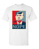 Donald Trump Nope 2016 Vote for President Campaign Politics DT Adult T-Shirt Tee