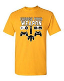 Choose Your Weapon Gaming Console Controller Gamer Funny DT Adult T-Shirt Tee