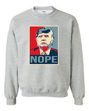 Donald Trump Nope 2016 Vote for President Campaign DT Crewneck Sweatshirt