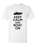 Keep Calm And Boat On Watercraft Novelty Statement Graphics Adult T-Shirt Tee