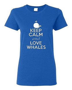Ladies Keep Calm and Love Whales Animal Love Sea Life Whale Lover T-Shirt Tee