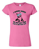 Junior I Work Hard So My Cat Can Live A Better Life Pet Funny DT T-Shirt Tee