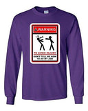 Long Sleeve Adult T-Shirt Warning To Avoid Injury Don't Tell Me How To Do DT