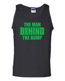 The Man Behind The Bump Novelty Statement Graphics Adult Tank Top