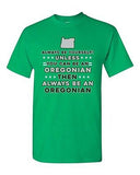 Always Be Yourself Unless You Can Be An Oregonian Oregon DT Adult T-Shirt Tee