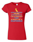 Junior Always Be Yourself Unless You Can Be An Californian Map DT T-Shirt Tee